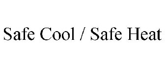 SAFE COOL / SAFE HEAT