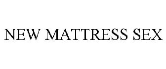 NEW MATTRESS SEX