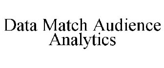 DATA MATCH AUDIENCE ANALYTICS