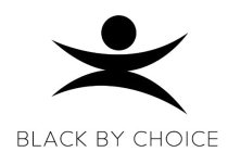 BLACK BY CHOICE