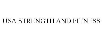 USA STRENGTH AND FITNESS
