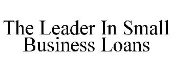 THE LEADER IN SMALL BUSINESS LOANS