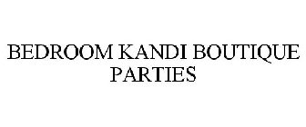 BEDROOM KANDI BOUTIQUE PARTIES