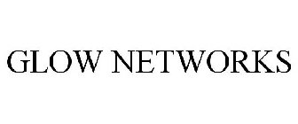 GLOW NETWORKS