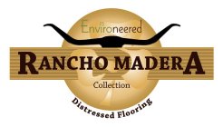 ENVIRONEERED RANCHO MADERA COLLECTION DISTRESSED FLOORING