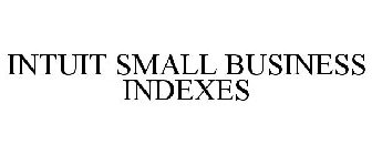 INTUIT SMALL BUSINESS INDEXES