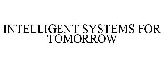 INTELLIGENT SYSTEMS FOR TOMORROW