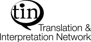TIN TRANSLATION & INTERPRETATION NETWORK