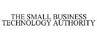 THE SMALL BUSINESS TECHNOLOGY AUTHORITY