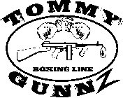 TOMMY GUNNZ BOXING LINE EST. 1976