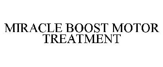 MIRACLE BOOST MOTOR TREATMENT