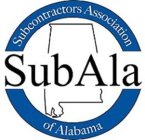 SUBALA SUBCONTRACTORS ASSOCIATION OF ALABAMA