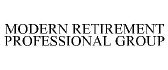 MODERN RETIREMENT PROFESSIONAL GROUP