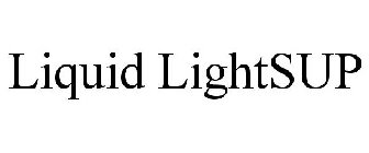 LIQUID LIGHTSUP