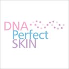DNA PERFECT SKIN