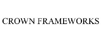 CROWN FRAMEWORKS