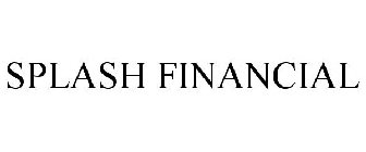 SPLASH FINANCIAL