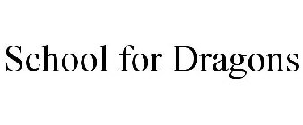SCHOOL FOR DRAGONS