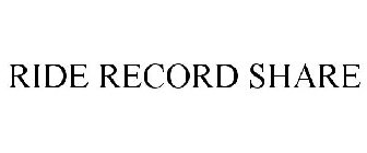 RIDE RECORD SHARE