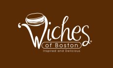 'WICHES OF BOSTON, INSPIRED AND DELICIOUS