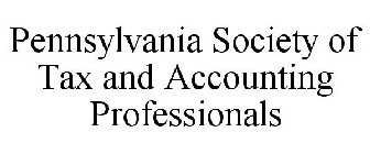 PENNSYLVANIA SOCIETY OF TAX & ACCOUNTING PROFESSIONALS