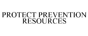 PROTECT PREVENTION RESOURCES