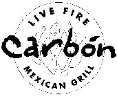 CARBÓN LIVE FIRE MEXICAN GRILL