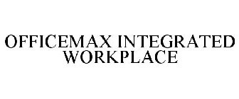 OFFICEMAX INTEGRATED WORKPLACE