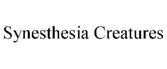 SYNESTHESIA CREATURES