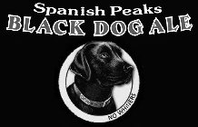 SPANISH PEAKS BLACK DOG ALE CHUG NO WHINERS