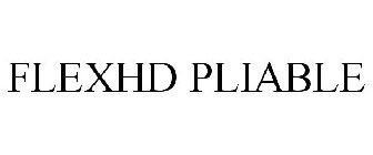 FLEXHD PLIABLE