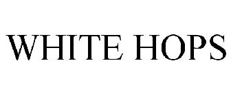WHITE HOPS