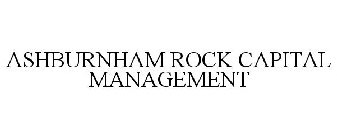 ASHBURNHAM ROCK CAPITAL MANAGEMENT