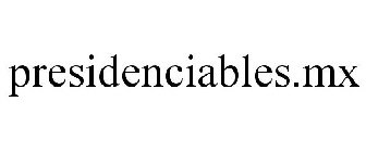 PRESIDENCIABLES.MX