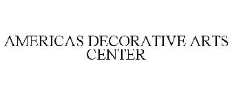 AMERICAS DECORATIVE ARTS CENTER