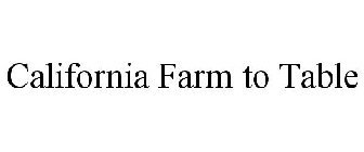 CALIFORNIA FARM TO TABLE