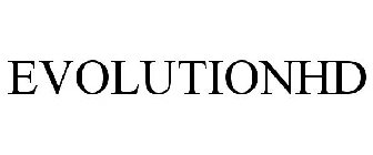 EVOLUTIONHD