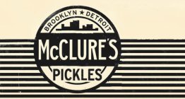 MCCLURE'S PICKLES BROOKLYN DETROIT