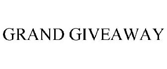 GRAND GIVEAWAY