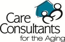 CARE CONSULTANTS FOR THE AGING