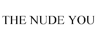 THE NUDE YOU