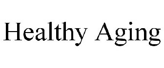 HEALTHY AGING