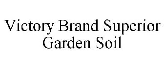 VICTORY BRAND SUPERIOR GARDEN SOIL