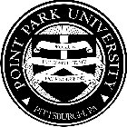 POINT PARK UNIVERSITY PRO ARTE PRO COMMUNITATE PRO PROFESSIONE PITTSBURGH, PA