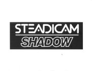 STEADICAM SHADOW