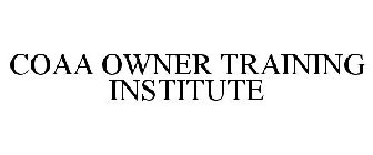 COAA OWNER TRAINING INSTITUTE