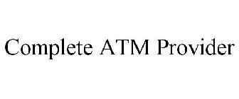 COMPLETE ATM PROVIDER