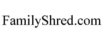 FAMILYSHRED.COM