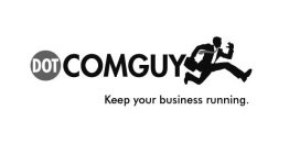 DOTCOMGUY KEEP YOUR BUSINESS RUNNING.
