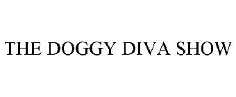 THE DOGGY DIVA SHOW